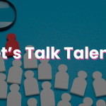 Let’s Talk Talent!