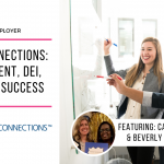 Career Connections: Young Talent, DEI, Measuring Success