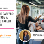 Revolutionizing Careers: Insights from a Trailblazing Career Coach